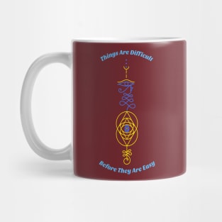 Things Are Difficult Before They Are Easy Mug